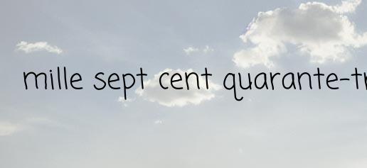 Le chiffre 1743 en lettre
